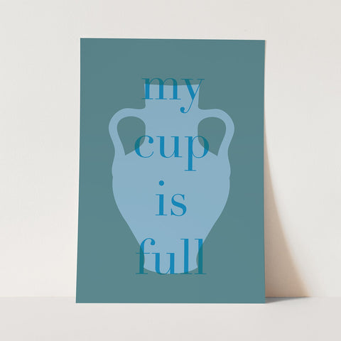 My Cup Is Full Digital Poster